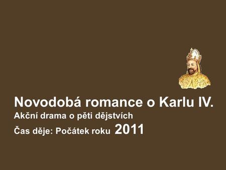 Novodobá romance o Karlu IV.