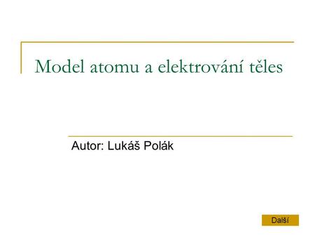 Model atomu a elektrování těles