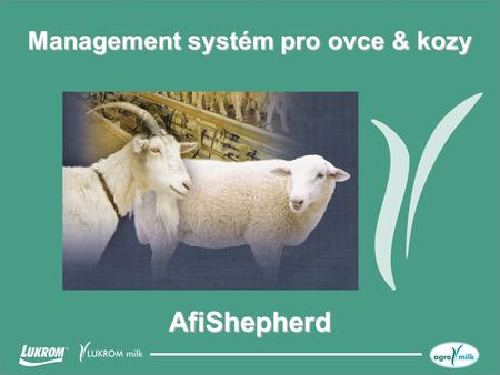 Management systém pro ovce & kozy AfiShepherd. AfiShepherd Komplexní modulární management systém firmy S.A.E. Afikim pro řízení mléčných farem ovcí &