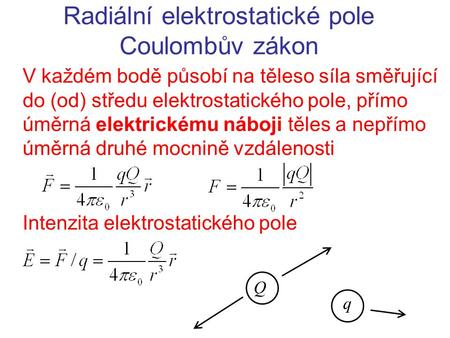 Radiální elektrostatické pole Coulombův zákon