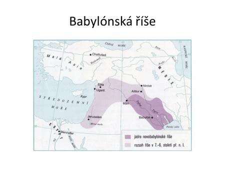 Babylónská říše.