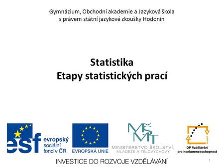 Statistika Etapy statistických prací