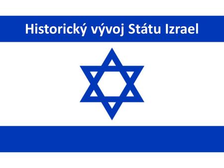 Historický vývoj Státu Izrael