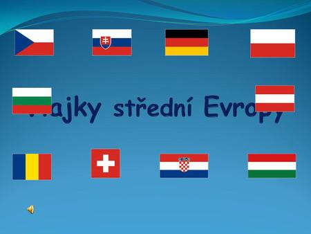 Vlajky střední Evropy.