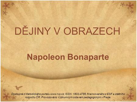 DĚJINY V OBRAZECH Napoleon Bonaparte