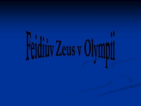 Feidiův Zeus v Olympii.