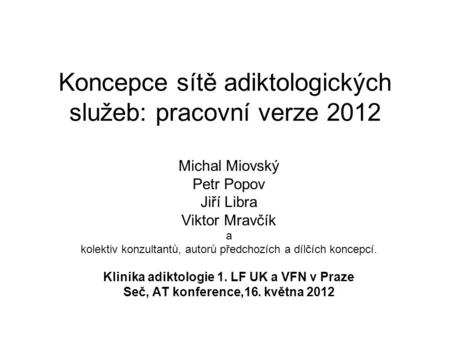 Koncepce sítě adiktologických služeb: pracovní verze 2012