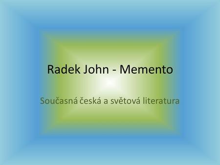 Současná česká a světová literatura
