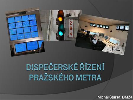 Dispečerské řízení pražského metra