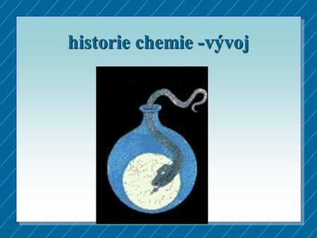 historie chemie -vývoj