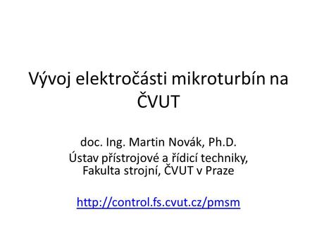Vývoj elektročásti mikroturbín na ČVUT