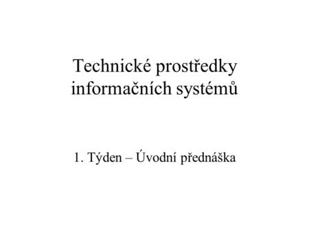 Technické prostředky informačních systémů