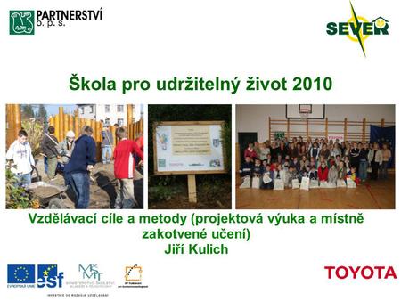 Škola pro udržitelný život 2010