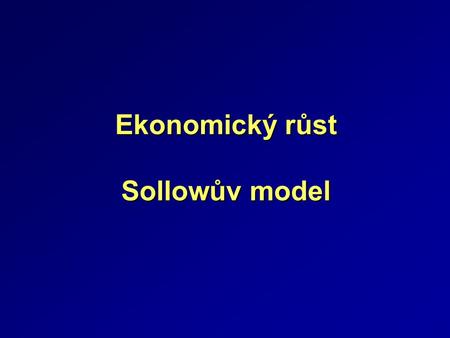 Ekonomický růst Sollowův model