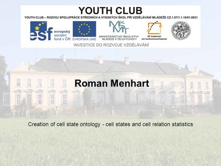 Roman Menhart Creation of cell state ontology - cell states and cell relation statistics.