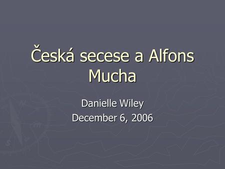 Česká secese a Alfons Mucha