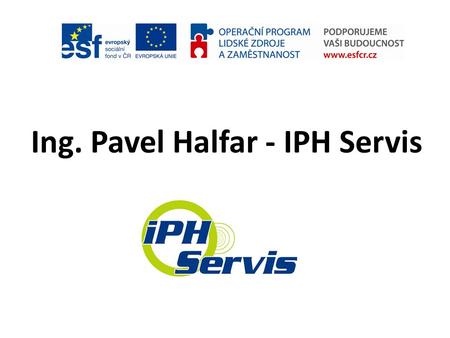Ing. Pavel Halfar - IPH Servis