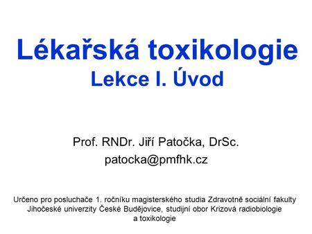 Lékařská toxikologie Lekce I. Úvod