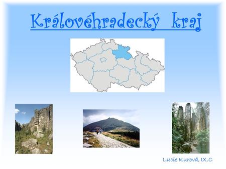 Královéhradecký kraj Lucie Kurová, IX.C.
