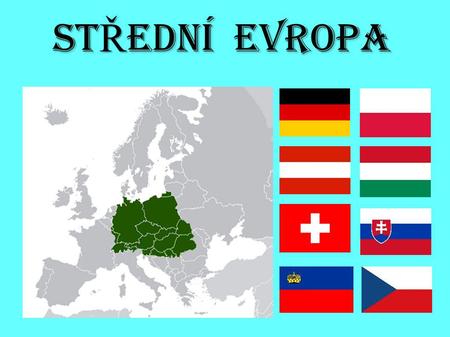 StŘední Evropa.