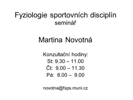 Fyziologie sportovních disciplín seminář Martina Novotná