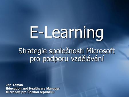 E-Learning Strategie společnosti Microsoft pro podporu vzdělávání
