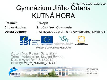 Gymnázium Jiřího Ortena KUTNÁ HORA