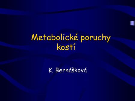 Metabolické poruchy kostí