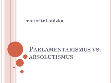 Parlamentarismus vs. absolutismus