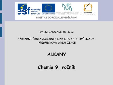 ALKANY Chemie 9. ročník VY_32_INOVACE_07.2/12