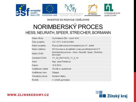 Norimberský proces Hess, Neurath, Speer, Streicher, Bormann