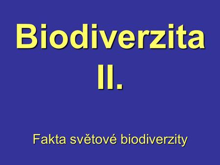 Fakta světové biodiverzity