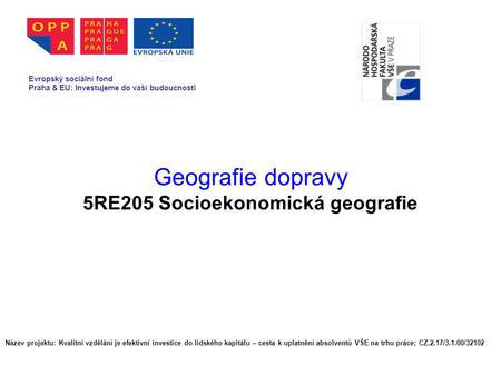 Geografie dopravy 5RE205 Socioekonomická geografie