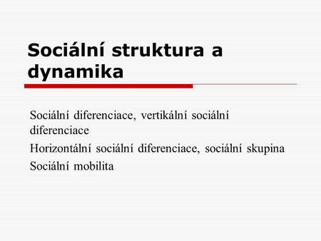 Sociální struktura a dynamika