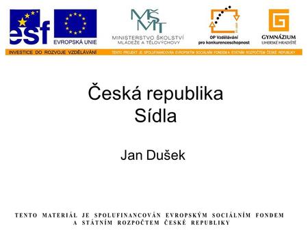 Česká republika Sídla Jan Dušek.
