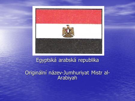 EGYPT Egyptská arabská republika