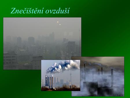 Znečištění ovzduší.