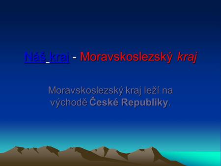 Náš kraj - Moravskoslezský kraj