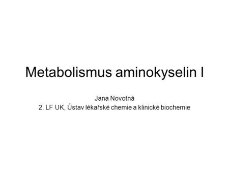 Metabolismus aminokyselin I