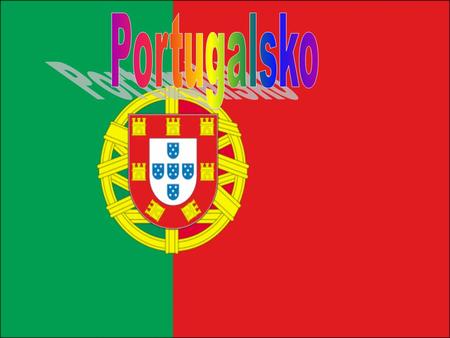 Portugalsko.