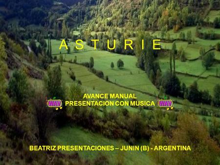A S T U R I E BEATRIZ PRESENTACIONES – JUNIN (B) - ARGENTINA AVANCE MANUAL PRESENTACION CON MUSICA.