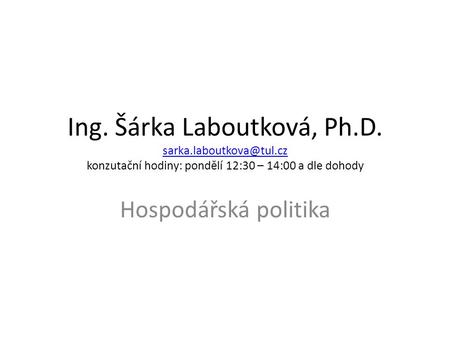 Ing. Šárka Laboutková, Ph. D. sarka.