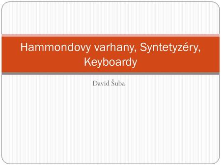Hammondovy varhany, Syntetyzéry, Keyboardy