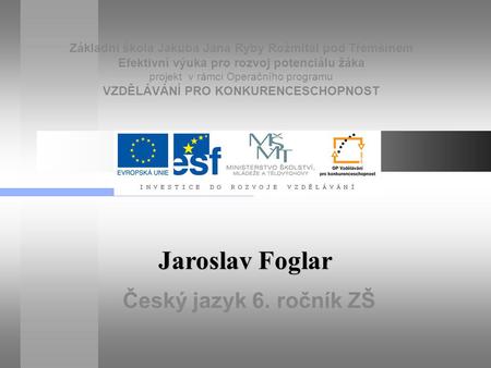 Jaroslav Foglar Český jazyk 6. ročník ZŠ