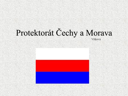 Protektorát Čechy a Morava Vítková
