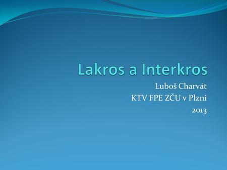 Luboš Charvát KTV FPE ZČU v Plzni 2013