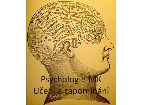 Psychologie MK Učení a zapomínání