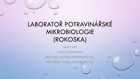 Laboratoř potravinářské mikrobiologie (Rokoska)