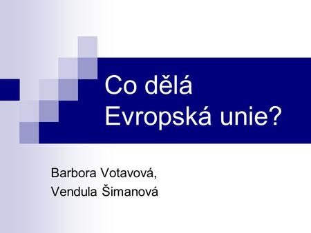 Barbora Votavová, Vendula Šimanová