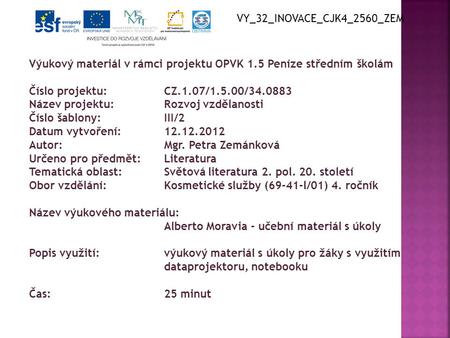 VY_32_INOVACE_CJK4_2560_ZEM Výukový materiál v rámci projektu OPVK 1.5 Peníze středním školám Číslo projektu:CZ.1.07/1.5.00/34.0883 Název projektu:Rozvoj.
